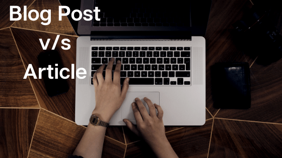 Is Writing a Blog Same as Writing an Article in Digital Marketing?