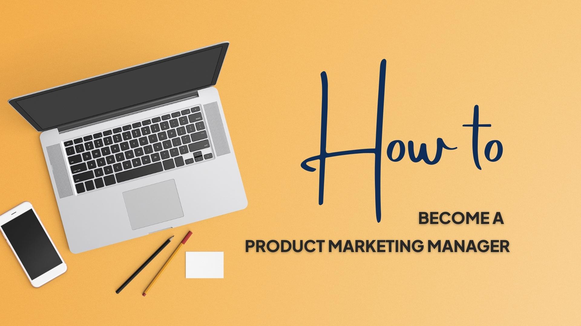 How to Become a Successful Product Marketing Manager: Experts Answer