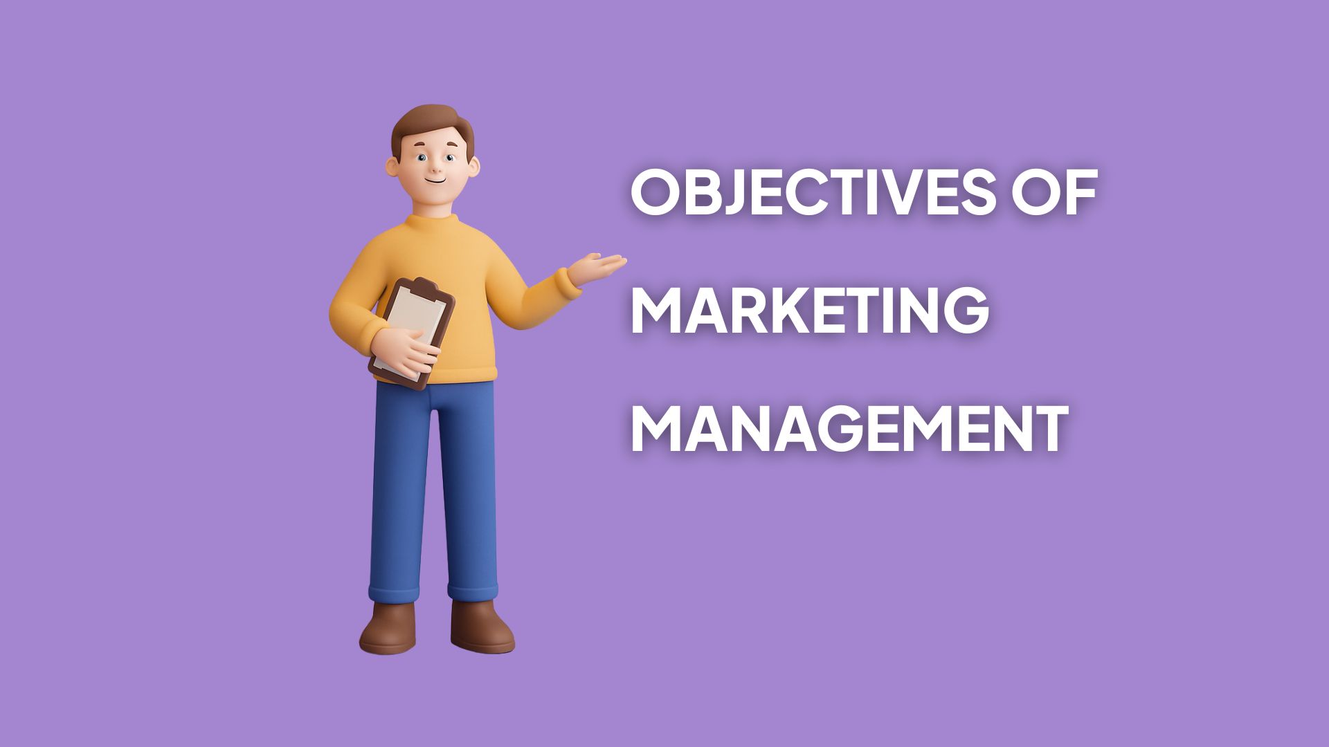 Objectives of Marketing Management