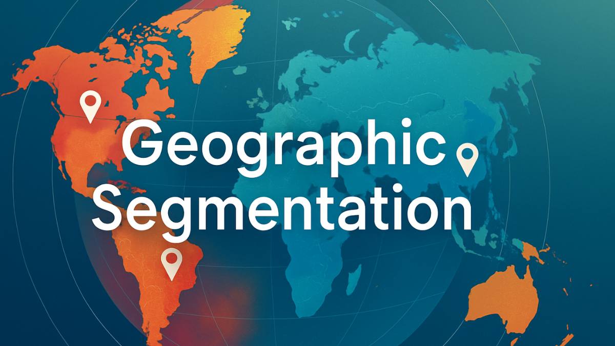 Geographic Segmentation Examples
