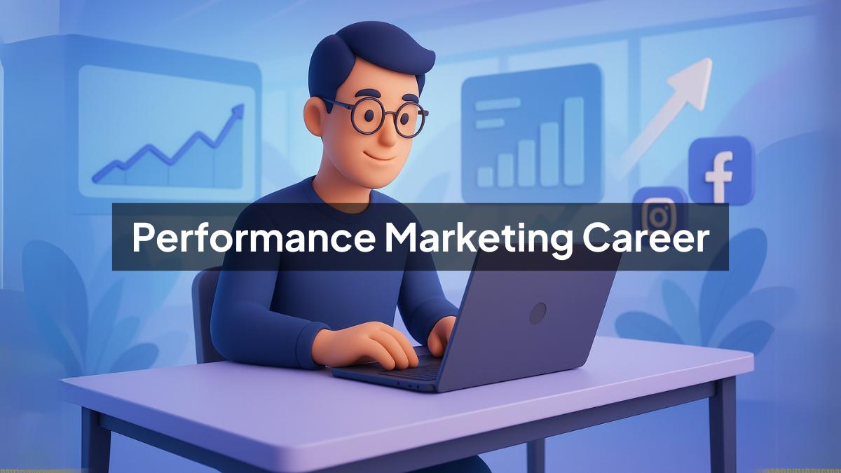 Is Performance Marketing a Good Career in 2025? (Spoiler: It Depends on You)