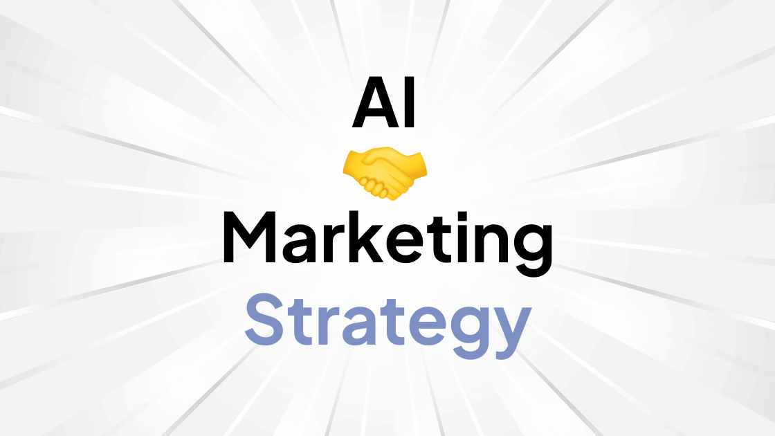 How to Create an AI Marketing Strategy: A Step-by-Step Guide