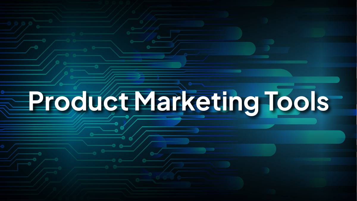 Best Product Marketing Tools for Smarter Campaigns