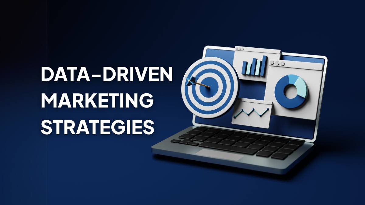 Data-Driven Marketing Strategies: Grow Smarter with Big Data