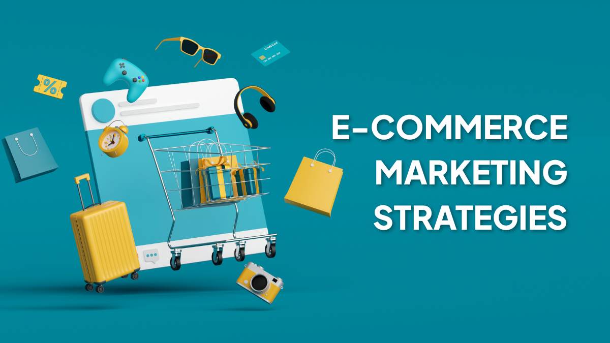 E-commerce Marketing Strategies: Proven Tactics for 2025
