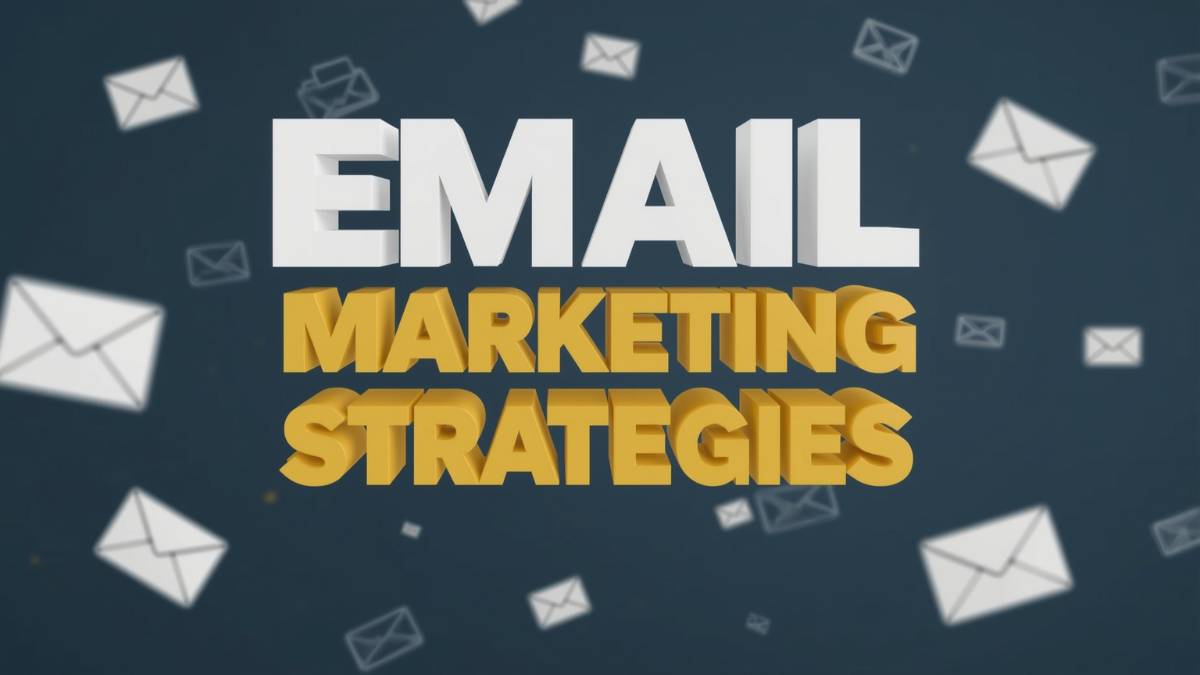 Proven Email Marketing Strategies for Higher Conversions