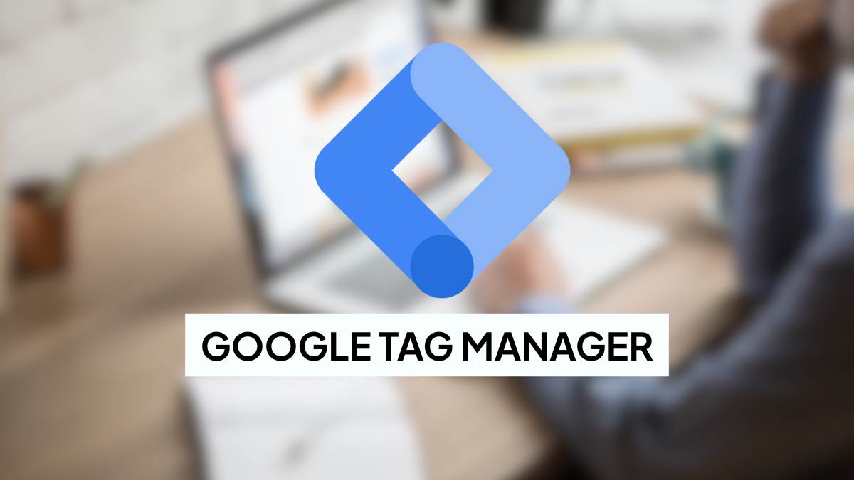 10 Common Google Tag Manager Mistakes to Avoid