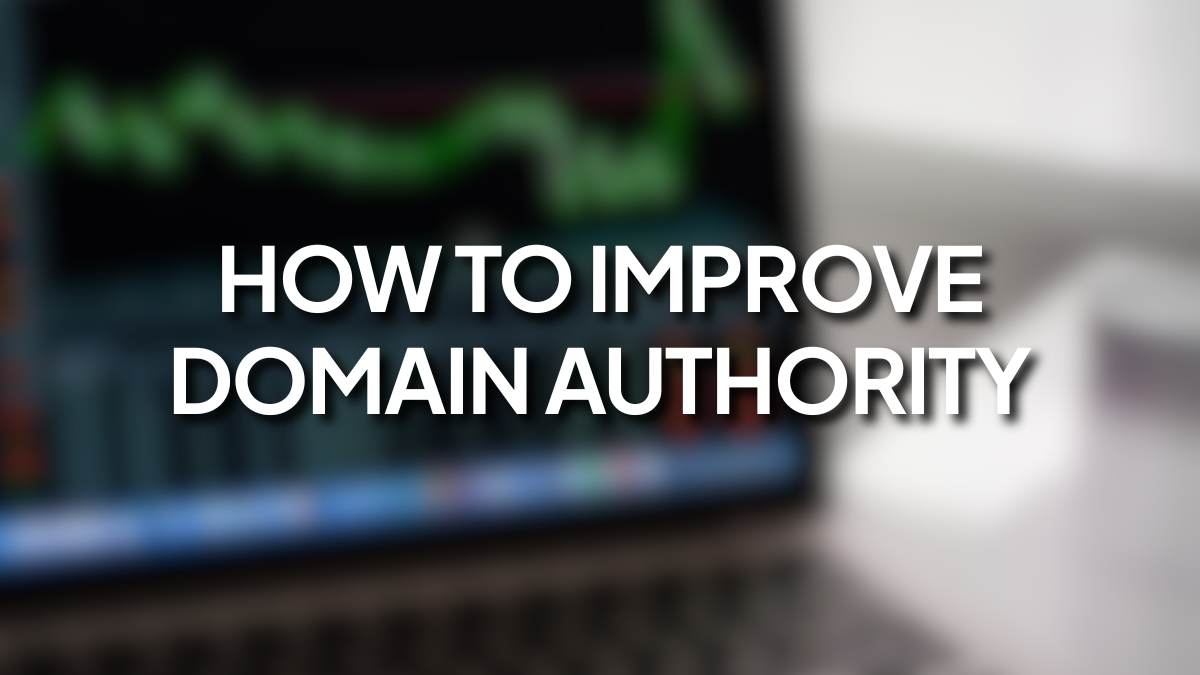 How to Improve Domain Authority