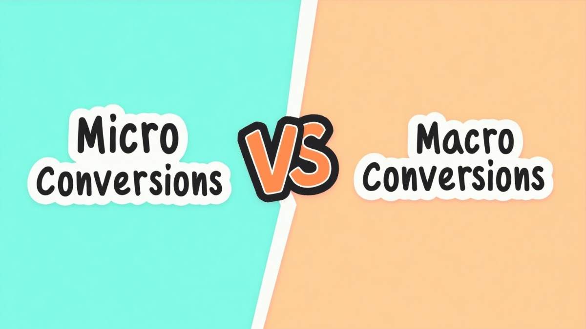 Micro Conversions vs Macro Conversions