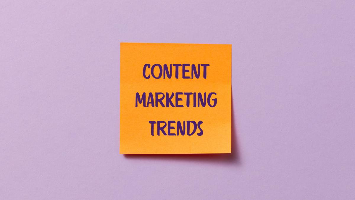 Content Marketing Trends 2025