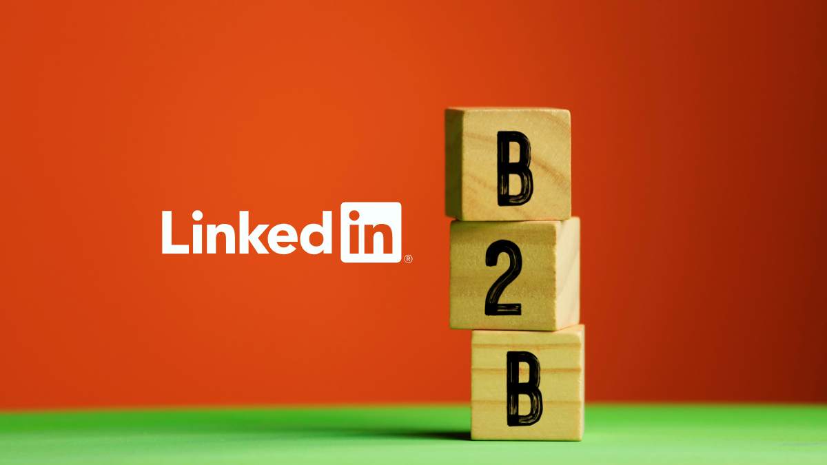 How to Use LinkedIn for B2B Marketing to Grow Your Business