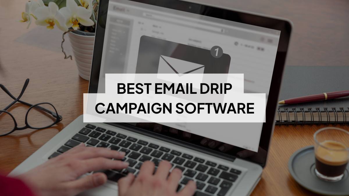 Best Email Drip Campaign Software in 2025