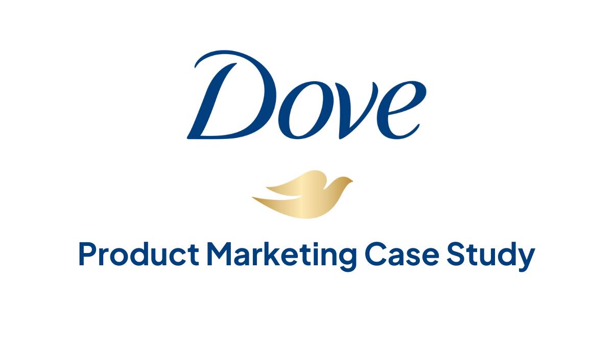 Dove – The Real Beauty Campaign | Product Marketing Case Study