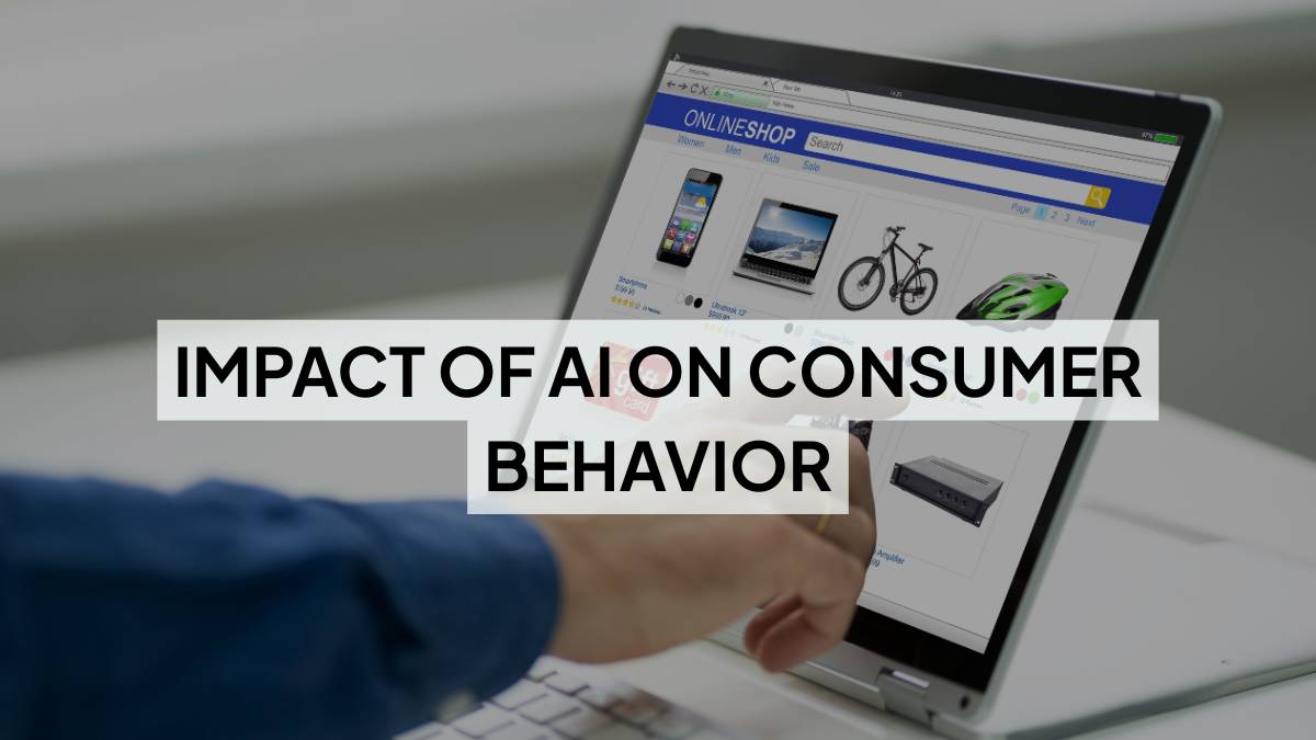 Impact of AI on Consumer Behavior