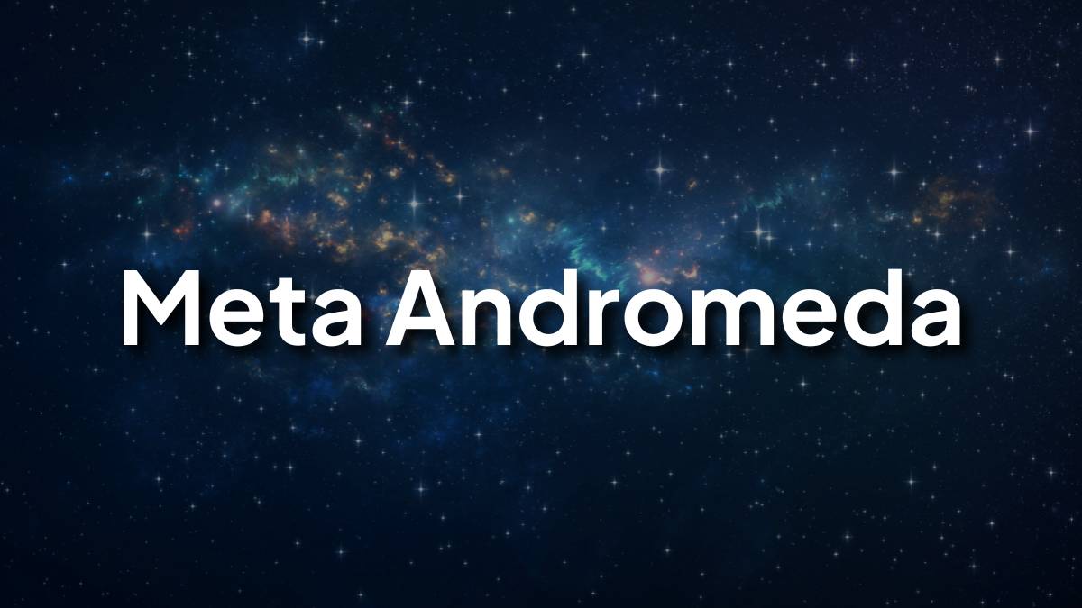 Meta Andromeda Update: Run Winning Campaigns – Full Strategy