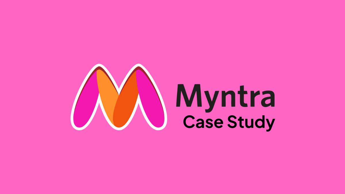 Myntra Performance Marketing Case Study