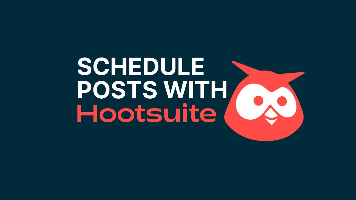 How to Schedule Posts With Hootsuite