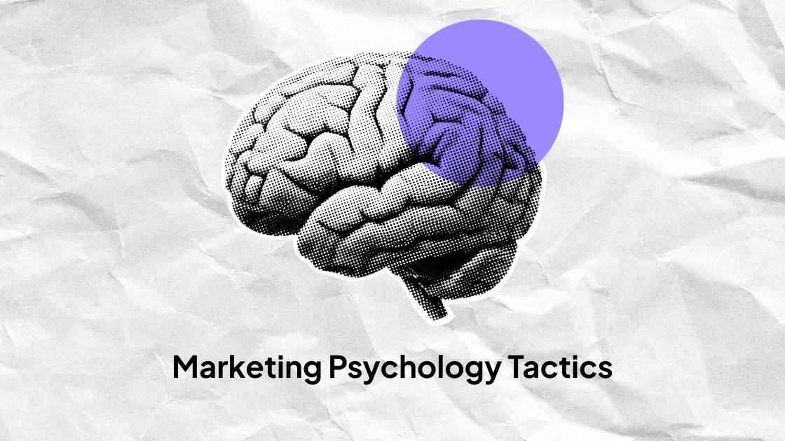 12 Psychological Marketing Tactics That Make People Buy (Backed by Behavioral Science)