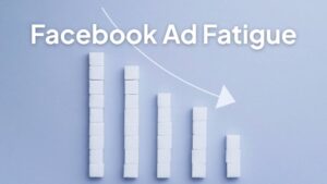 Facebook Ad Fatigue