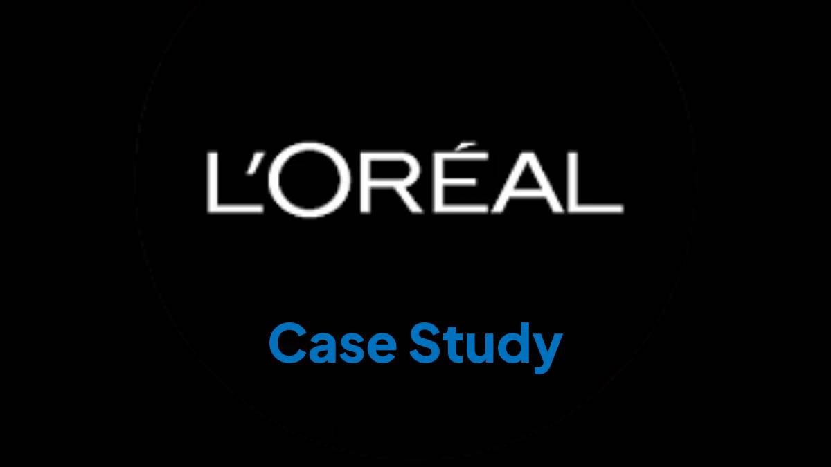 L’Oréal Case Study: Marketing Strategies and Campaigns