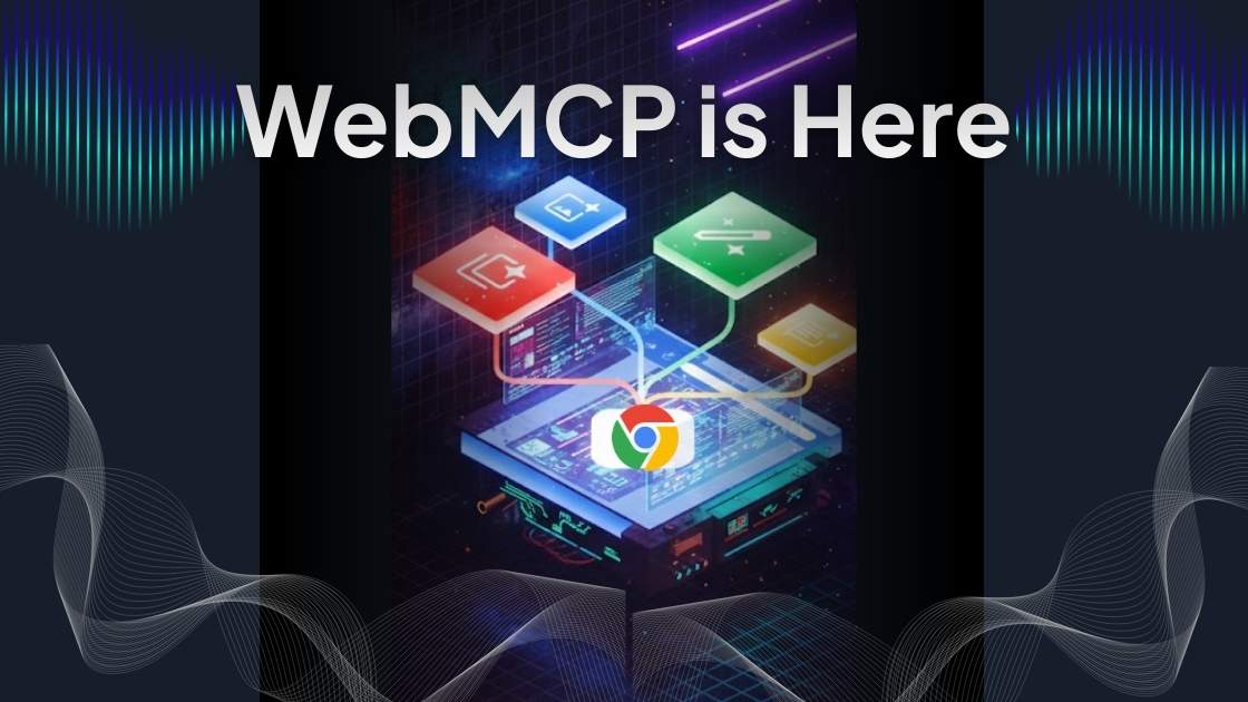What is WebMCP by Google, How it Works, and How it Changes the Way Web Developers and SEOs Work (2026)